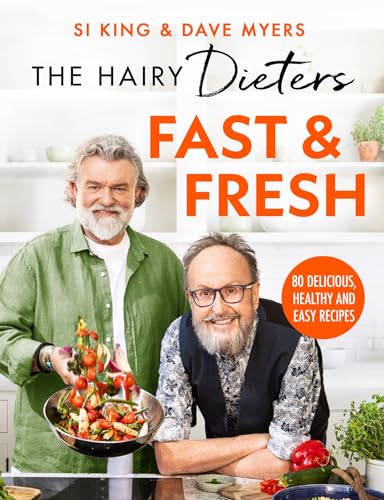The Hairy Dieters’ Fast & Fresh: A brand-new collection of delicious healthy recipes from the no. 1 bestselling authors (The Hairy Bikers) von Seven Dials
