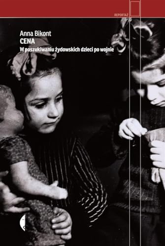 Cena: W poszukiwaniu żydowskich dzieci po wojnie