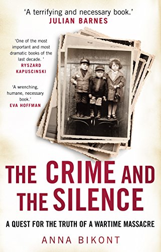 The Crime and the Silence: A Quest for the Truth of a Wartime Massacre. Winner of the European Book Prize 2011 von Windmill Books