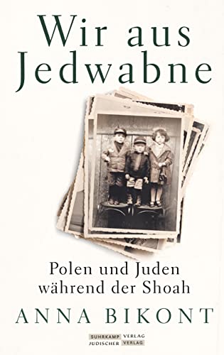 Wir aus Jedwabne: Polen und Juden während der Shoah von Juedischer Verlag