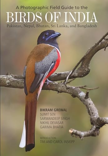 A Photographic Field Guide to the Birds of India: Pakistan, Nepal, Bhutan, Sri Lanka and Bangladesh von Princeton University Press