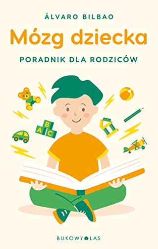 Mózg dziecka: Przewodnik dla rodziców von Bukowy Las