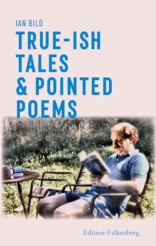 True-ish Tales & Pointed Poems von Edition Falkenberg