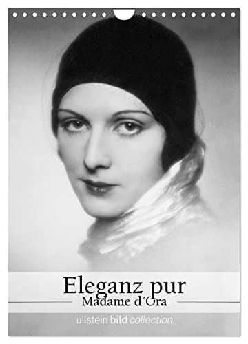 Eleganz pur - Madame d'Ora (Wandkalender 2025 DIN A4 hoch), CALVENDO Monatskalender von CALVENDO