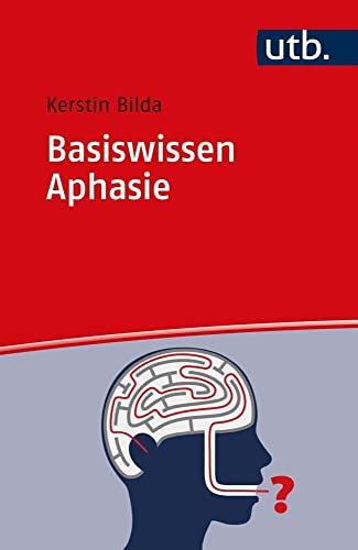 Basiswissen Aphasie von UTB GmbH