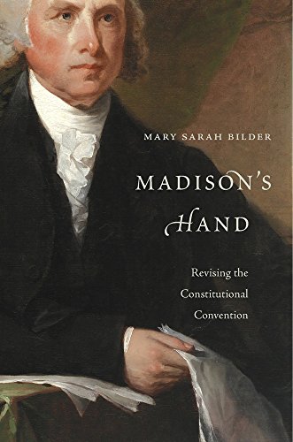 Madison's Hand: Revising the Constitutional Convention von Harvard University Press