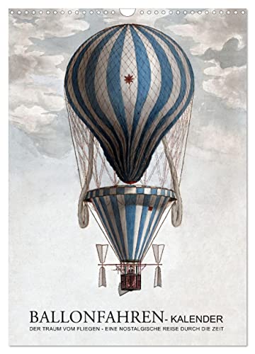 Ballonfahren Kalender (Wandkalender 2025 DIN A3 hoch), CALVENDO Monatskalender von CALVENDO