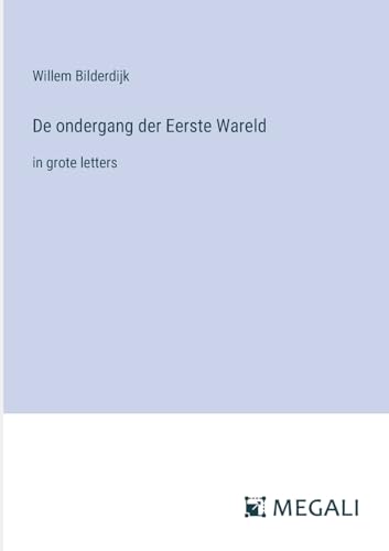 De ondergang der Eerste Wareld: in grote letters von Megali Verlag
