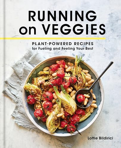 Running on Veggies: Plant-Powered Recipes for Fueling and Feeling Your Best von Rodale Books