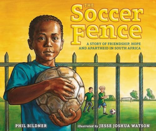 The Soccer Fence: A story of friendship, hope, and apartheid in South Africa von Putnam