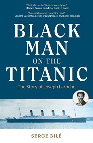 Black Man on the Titanic: The Story of Joseph Laroche (Book on Black History, Gift for Women, African American History, and for Readers of Titanic a Survivor's Story) von MANGO