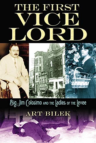 First Vice Lord: Big Jim Colosemo and the Ladies of the Levee