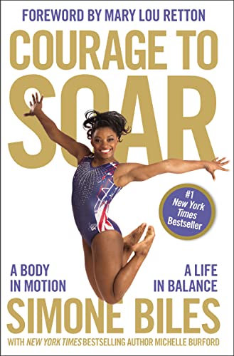 Courage to Soar: A Body in Motion, A Life in Balance von HarperCollins