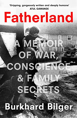 Fatherland: A Memoir of World War Two, Conscience and Family Secrets Written by a New Yorker Staff Writer von William Collins