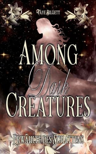 Among Dark Creatures: Erwählte des Schattens Among Dark Creatures: Erwählte des Schattens von BoD – Books on Demand