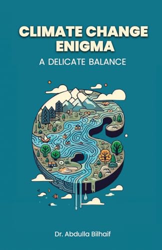 Climate Change Enigma: A Delicate Balance von Gulf Book Services LTD