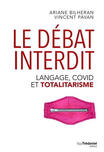 Le Débat interdit - Langage, covid et totalitarisme von TREDANIEL