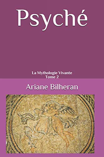 Psyché: La Mythologie Vivante - Tome 2 von Independently published