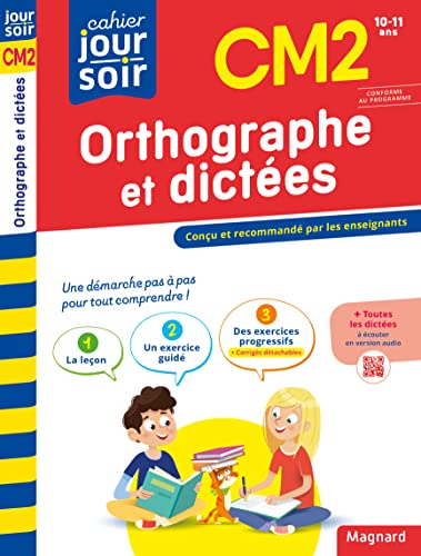 Orthographe et dictées CM2 - Cahier Jour Soir: Conçu et recommandé par les enseignants