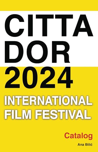 Cittador International Film Festival 2024: Catalog (Projector Edition, Band 4) von Independently published