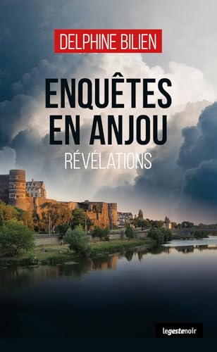 Enquêtes en Anjou - Révélations (GESTE NOIR (tous formats)) von La Geste Éditions