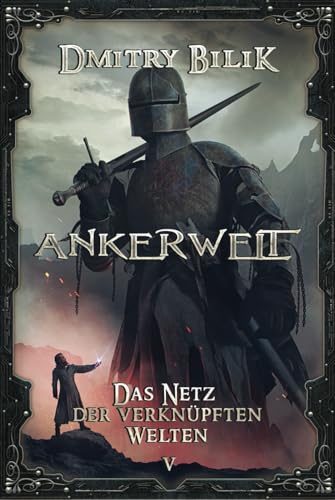 Ankerwelt (Das Netz der verknüpften Welten Buch 5): LitRPG-Serie von Magic Dome Books
