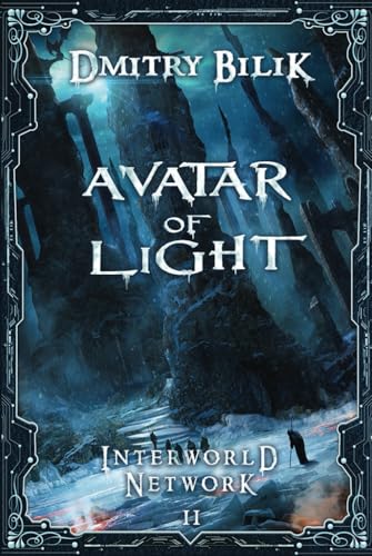 Avatar of Light (Interworld Network Book #2): LitRPG Series von Magic Dome Books