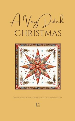 A Very Dutch Christmas: Magical Bilingual Stories in Dutch and English A Very Dutch Christmas: Magical Bilingual Stories in Dutch and English von Pomme Bilingual