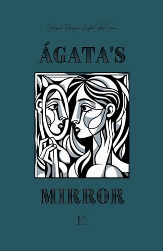 Ágata's Mirror: Bilingual Portuguese-English Short Stories Ágata's Mirror: Bilingual Portuguese-English Short Stories von Pomme Bilingual