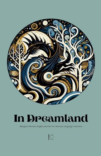 In Dreamland: Bilingual German-English Stories for German Language Learners