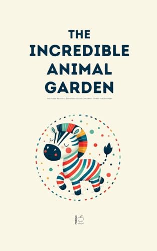 The Incredible Animal Garden And Other Bilingual Esperanto-English Children's Stories for Beginners The Incredible Animal Garden And Other Bilingual Esperanto-English Children's Stories for Beginners von Pomme Bilingual
