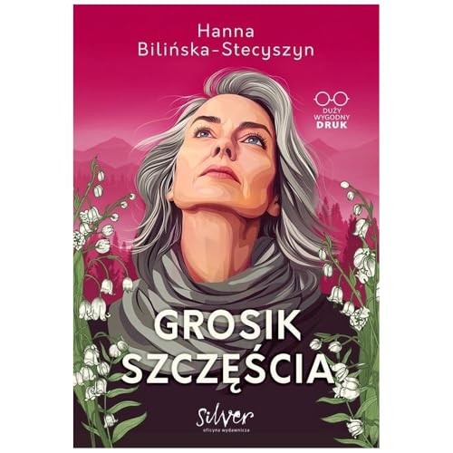 Grosik szczęścia von Silver Oficyna Wydawnicza