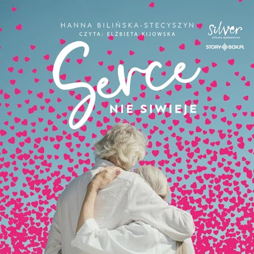 Serce nie siwieje Serce nie siwieje von Storybox