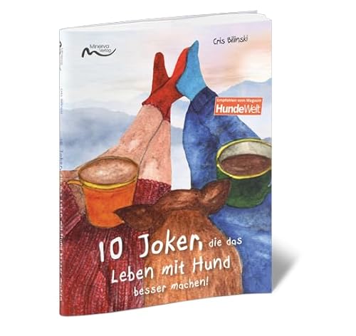 10 Joker, die das Leben mit Hund besser machen von Minerva Verlag