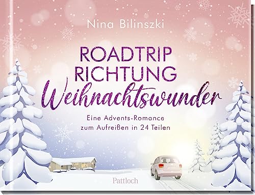 Roadtrip Richtung Weihnachtswunder: Eine Adventsromance zum Aufreißen in 24 Teilen | Romantischer Adventskalender mit einem Roadtrip nach Schottland