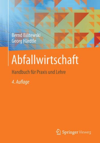 Abfallwirtschaft: Handbuch für Praxis und Lehre von Springer Vieweg