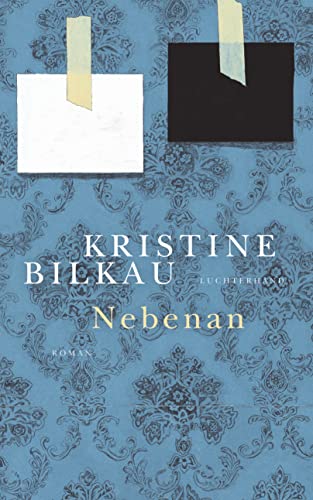 Nebenan: Roman - Shortlist Deutscher Buchpreis 2022: Roman. Nominiert für den Deutschen Buchpreis 2022 Nebenan: Roman - Shortlist Deutscher Buchpreis 2022: Roman. Nominiert für den Deutschen Buchpreis 2022