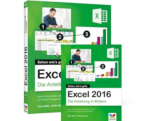Excel 2016: Die Anleitung in Bildern Excel 2016: Die Anleitung in Bildern von Rheinwerk