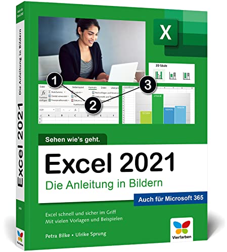 Excel 2021: Die Anleitung in Bildern. Komplett in Farbe. Ideal für alle Einsteiger und geeignet für Excel im Office-Abo Microsoft 365 von Vierfarben