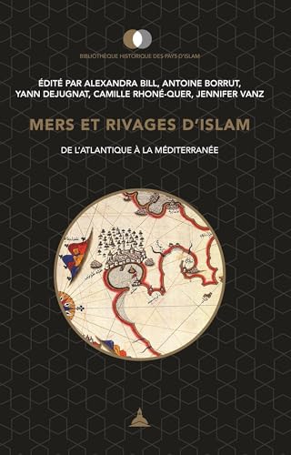 Mers et rivages d'islam: De l'atlantique à la méditerranée von ED SORBONNE