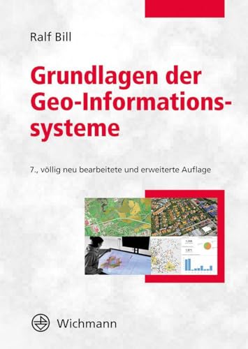 Grundlagen der Geo-Informationssysteme von Wichmann Verlag