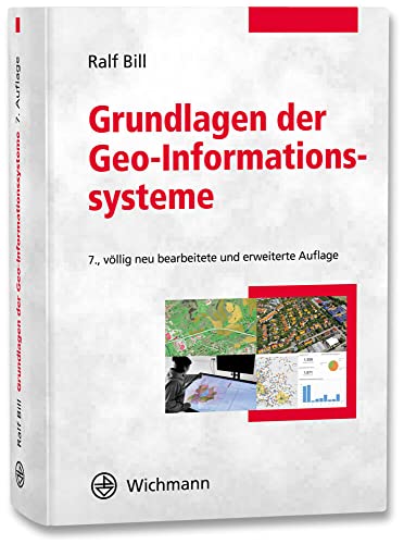 Grundlagen der Geo-Informationssysteme von Wichmann Verlag