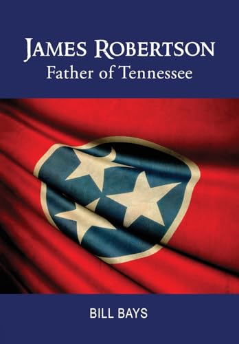 James Robertson: Father of Tennessee von Gotham Books