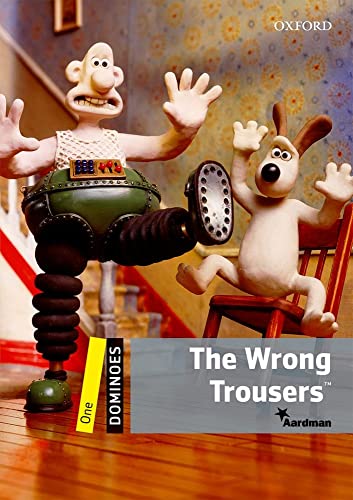 The Wrong Trousers: Reader 6. Schuljahr, Stufe 1 (Dominoes: Level One)