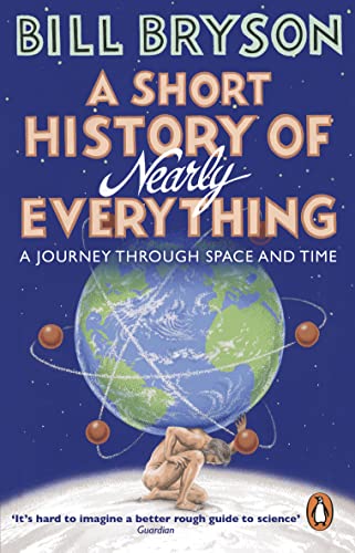 A Short History of Nearly Everything: The bestselling popular science book of the 21st Century (Bryson, 5) A Short History of Nearly Everything: The bestselling popular science book of the 21st Century (Bryson, 5)