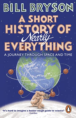 A Short History of Nearly Everything: Bill Bryson (Bryson, 5)