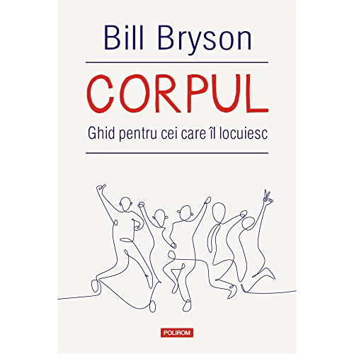 Corpul. Ghid Pentru Cei Care Il Locuiesc