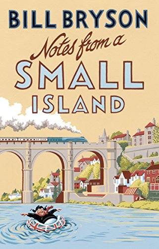 Notes From A Small Island: Journey Through Britain (Bryson, 9)