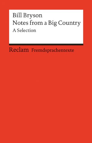Notes from a big country: A Selection. (Fremdsprachentexte) (Reclams Universal-Bibliothek) von Reclam Philipp Jun.