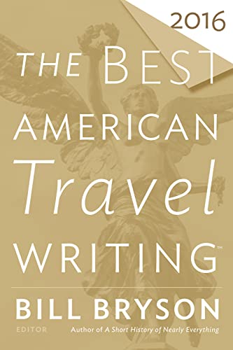 Best American Travel Writing 2016 (The Best American Series ®) von Mariner Books